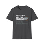 Weekend Reality T-Shirt
