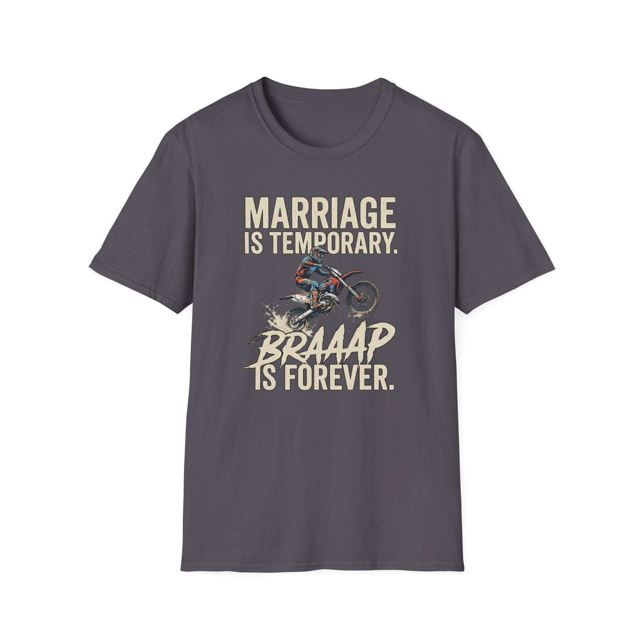 Braap Is Forever T-Shirt