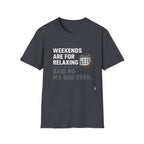 Weekend Reality T-Shirt